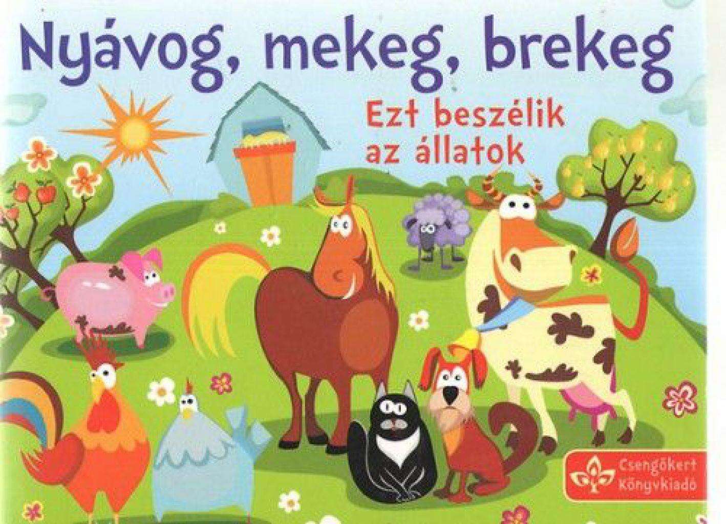 Nyávok mekeg brekeg - Ezt beszélik az állatok