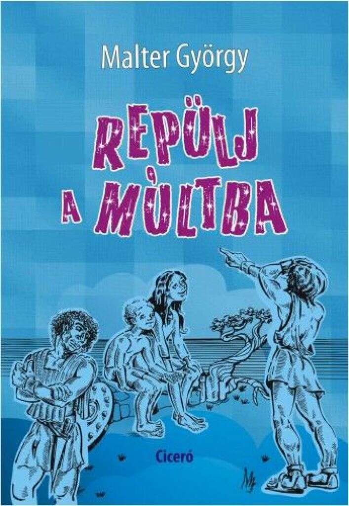 Repülj a múltba