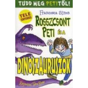 Rosszcsont Peti és a Dinószauruszok 46843336 Mesekönyv - Rosszcsont Peti