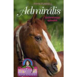 Tilly lovas történetei - Admirális - Születésnapi ajándék 46978724 Ifjúsági könyv