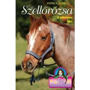 Tilly lovas történetei 3. - Szellőrózsa - A tökéletes társ 46852838 