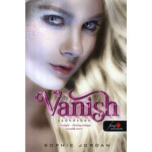 Vanish - Szökésben - A Firelight / Tűzláng trilógia 2. része 46845069 Ifjúsági könyvek