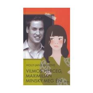 Vilmos herceg Maximilian Minsky meg én 45500371 "hercegnők"  Ifjúsági könyv
