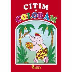 Citim si Coloram (I Read and I Color) - in Romanian language