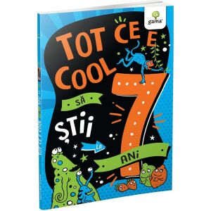Tot ce e cool sa stii la 7 ani (Everything Cool to Know at 7) - in Romanian language