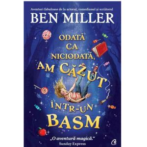 Odata ca niciodata, am cazut intr-un basm (Once Upon a Time, I Fell into a Fairytale) - in Romanian language