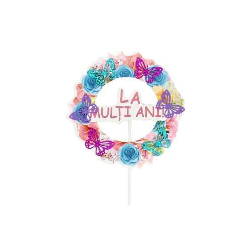 Cake topper with a floral wreath and butterflies, saying 'La multi ani'