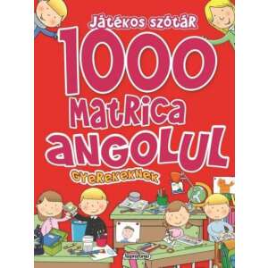 1000 matrica angolul gyerekeknek - Játékos szótár 45504453 Gyermek nyelvkönyvek