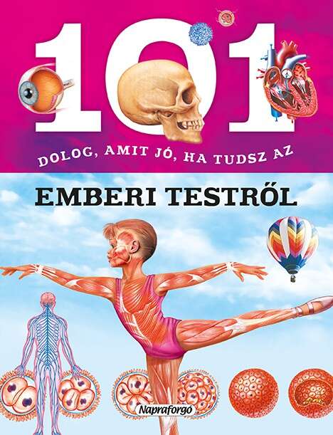 101 dolog amit jó ha tudsz az emberi testről