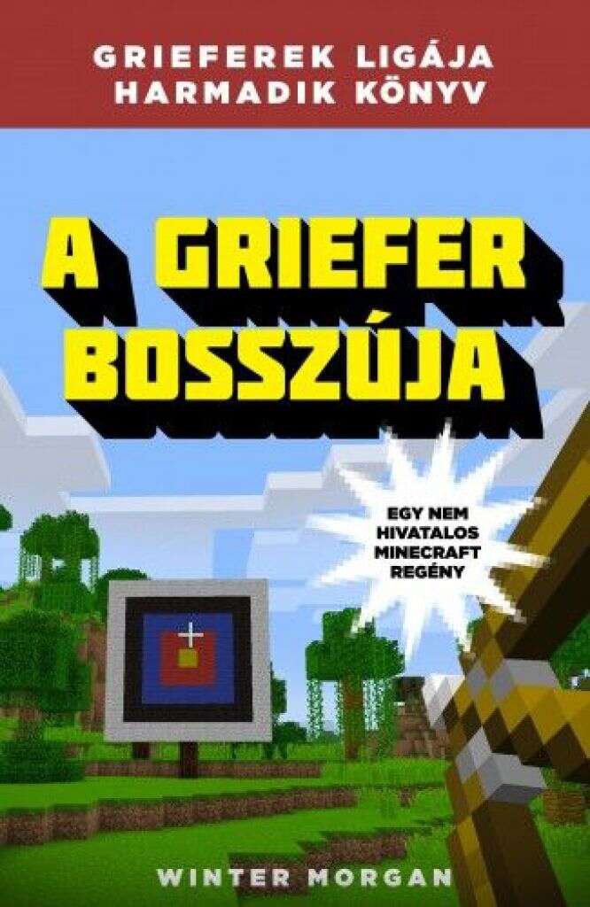 A griefer bosszúja - Grieferek ligája harmadik könyv