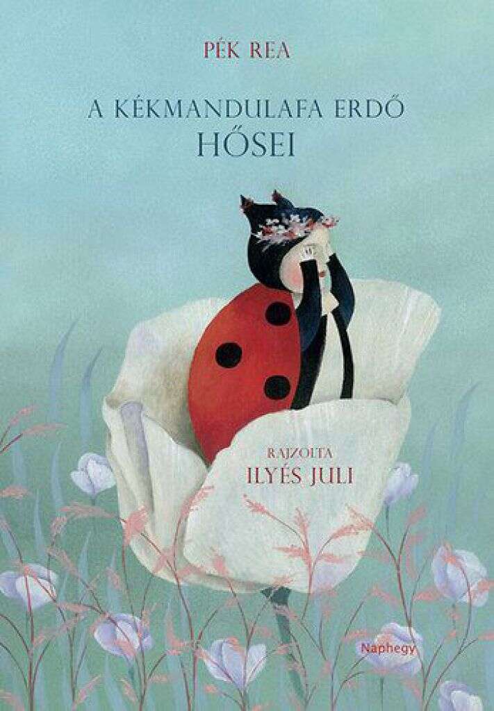 A - kékmandulafa erdő hősei
