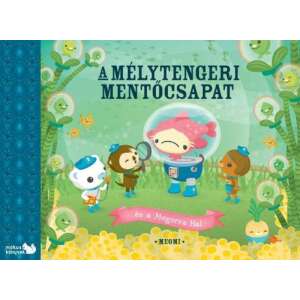 A Mélytengeri Mentőcsapat és a Mogorva Hal 45494359 Gyermek könyvek - Mentő