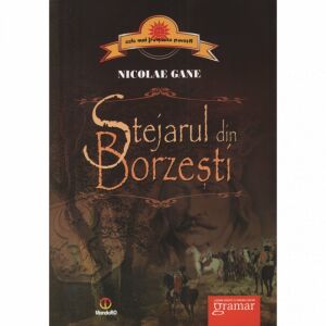 Stejarul din Borzesti - Nicolae Gane (The Oak Tree from Borzești - Nicolae Gane) - in Romanian language