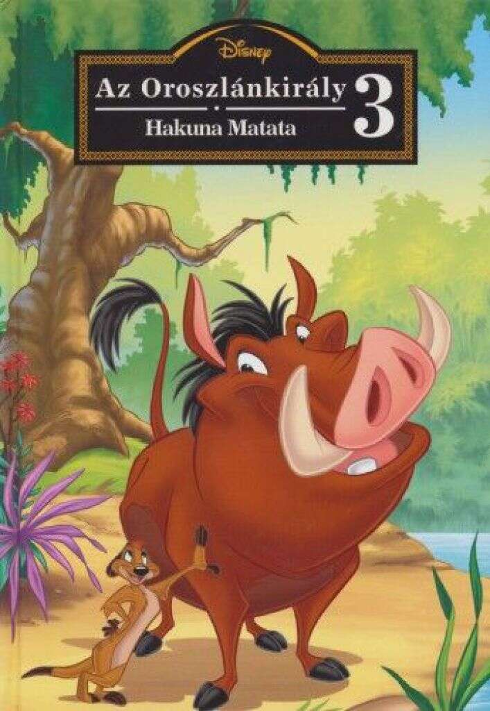 Az oroszlánkirály 3.- Hakuna Matata