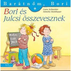 Bori és Julcsi összevesznek - Barátnőm, Bori 45502696 Gyermek könyvek - Barátnőm Bori