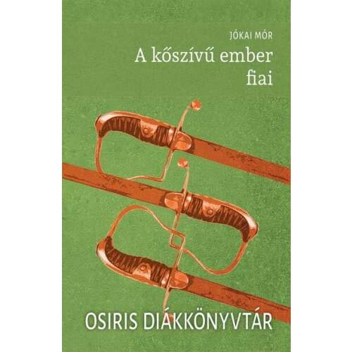 A kőszívű ember fiai Mór Jókai, Osiris Diákkönyvtár könyv borítója