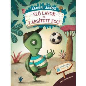 Élő lavór és lassított foci - Dombontúli mesék 2. 45500180 Gyermek könyvek - Foci
