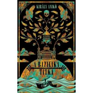 A Bazilika Titka könyvborító, Király Anikó írta, az Éjféli Rémmondó sorozat első kötete - Gyermek & Ifjúsági könyv