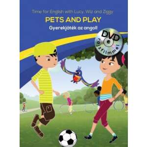 Gyerekjáték az angol 7 - Pets and Play - Time for English 45488688 Gyermek nyelvkönyv