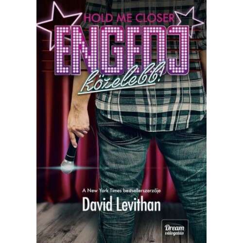 Hold me Closer - Engedj közelebb! - Dream válogatás