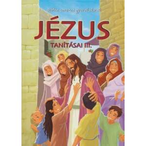 Jézus tanításai III. 45490911 Gyermek könyvek