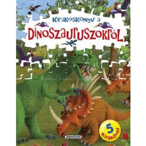 Kirakóskönyv a Dinószauruszokról 45490442 