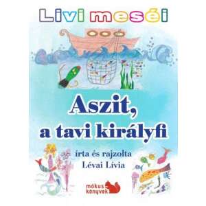 Livi meséi - Aszit a tavi királyfi 45489234 