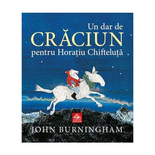 Un dar de Craciun pentru Horatiu Chifteluta - John Burningham 106896013