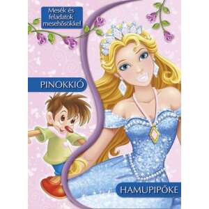 Mesék és feladatok mesehősökkel - Pinokkió - Hamupipőke 45493242 Gyermek könyvek - Hamupipőke