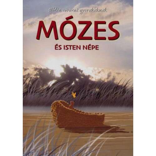 Mózes és Isten népe - Biblia sorozat gyerekeknek V. 45489941