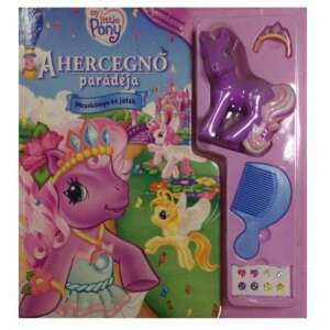 My little Pony - A hercegnő parádéja - Ajándék pónival és játékkészlettel! 45500203 Gyermek könyvek - Hercegnő
