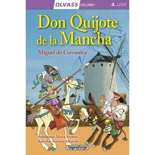 Don Quijote de la Mancha könyv Miguel de Cervantes-től, Olvass velünk! sorozat, 4. szint, magyar gyerekkönyv - Könyv