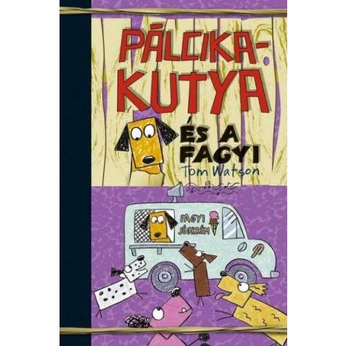 Pálcikakutya és a fagyi