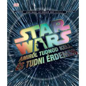 Star Wars - Amiről tudnod kell és tudni érdemes 45492120 Gyermek könyvek - Star Wars
