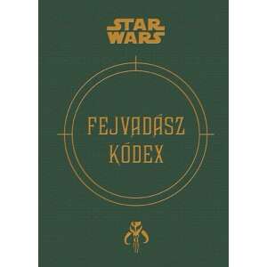Star Wars - Fejvadász kódex 45492127 Gyermek könyvek - Star Wars