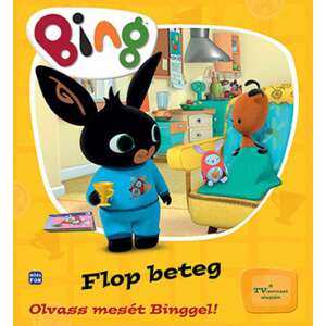 BING - Flop beteg - Olvass mesét Binggel! 46862275 Gyermek könyv