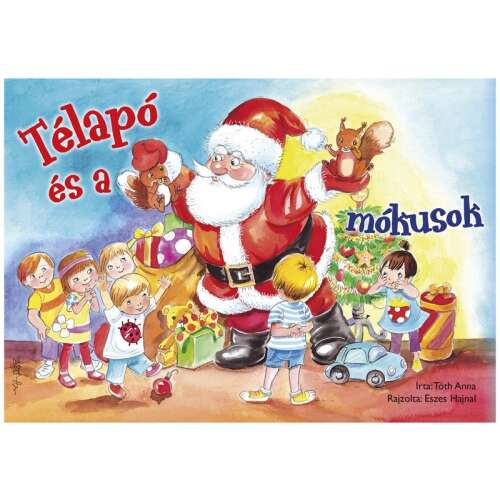 Télapó és a mókusok, karácsonyi könyv gyerekeknek, Télapó és a mókusok, gyerekkönyv, magyar könyv