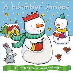Téli történetek: símogasd meg - A hóember ünnepe 45490461 Gyermek könyvek - Hóember