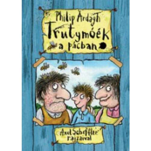 Trutymoek a pacban könyvborító Philip Ardagh-tól, illusztrálta Axel Scheffler - Mesekönyv
