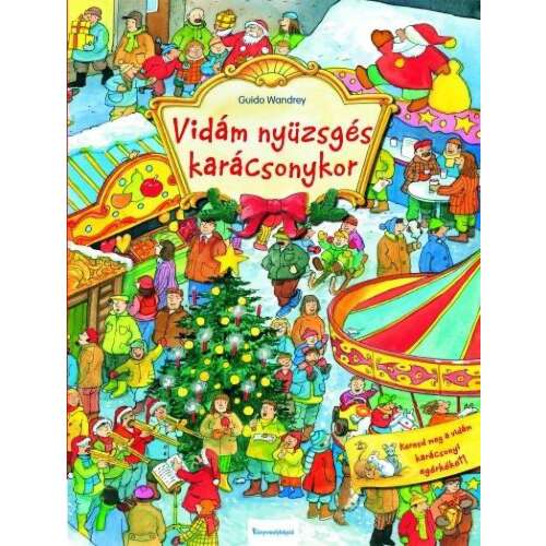 Vidám nyüzsgés karácsonykor gyerekkönyv Guido Wandrey-től - Gyermek könyv