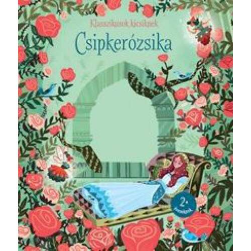 Klasszikusok kicsiknek - csipkerózsika