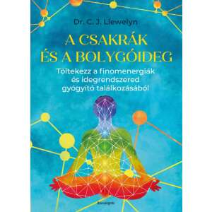 Dr. C. J. Llewelyn A csakrák és a bolygóideg című könyvének borítója, színes illusztrációval egy meditáló emberről, csakrákkal - Egészség & Életmód könyv