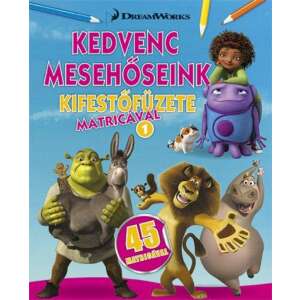 Kedvenc mesehőseink kifestőfüzete matricákkal 1. - Home Shrek Madagaszkár 46880796 Gyermek könyv