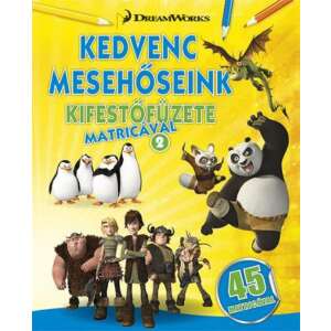 Kedvenc mesehőseink kifestőfüzete matricákkal 2. - Kung Fu Panda Madagaszkár pingvinjei Dragons 46843431 Gyermek könyv - Panda