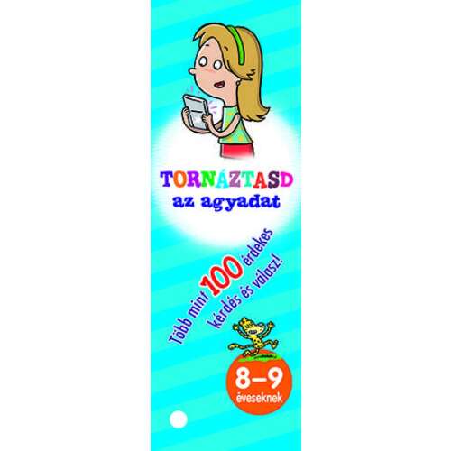 Tornáztasd az agyadat! 8-9 éveseknek