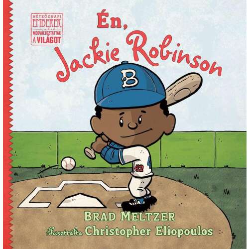 Brad Meltzer gyerekkönyve Jackie Robinsonról, a híres baseballjátékosról - Gyermek könyv