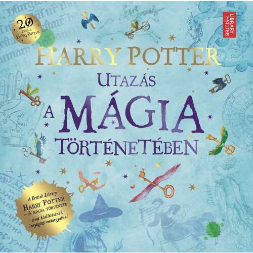 HARRY POTTER - Utazás a mágia történetében 45490576