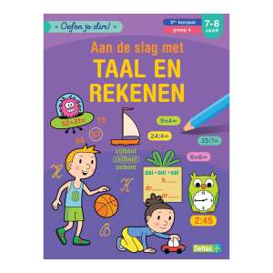 Aan de slag met Taal en Rekenen Arbeitsbuch für 7-8-Jährige, niederländische Sprach- und Matheübungen - Entwicklungsspiele für Schulkinder
