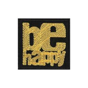 Be Happy Arany Szöveges Applikáció - 6,2x6,2cm 110387125 - Vasalható matrica