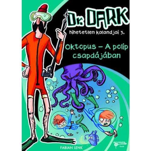 Oktopus - A polip csapdájában - Dr. Dark hihetetlen kalandjai 3. 45489114